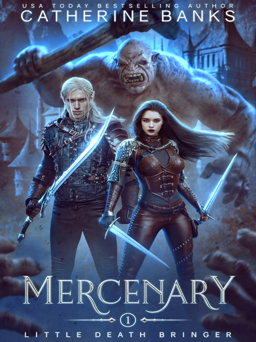 Title details for Mercenary (Little Death Bringer, Book One) by Catherine Banks - Available